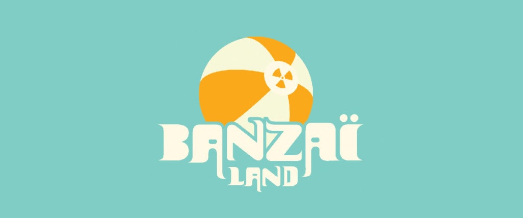 Banzaï land